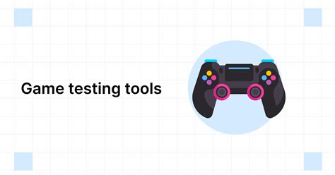 Top 6 Game Testing Tools You Need to Know