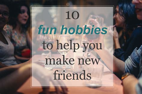 10 fun hobbies to help you make new friends - Hobbyism