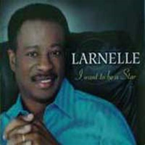 Larnelle Harris, I Want To Be A Star Lyrics