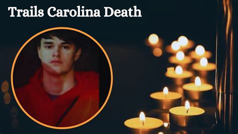 Trails Carolina Death: The Truth of Atlanta Youngster's Demise Revealed