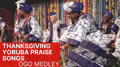 Thanksgiving Yoruba Praise and Worship Songs |OGO MEDLEY |Noble Omoniyi ...