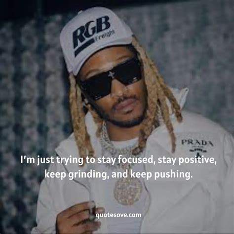 90+ Best Future Quotes Rapper And Sayings » QuoteSove