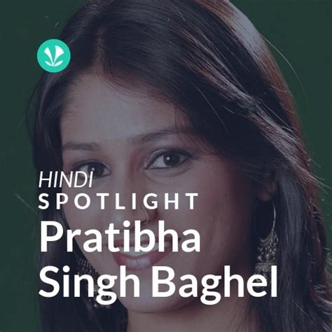 Pratibha Singh Baghel - Spotlight - Latest Hindi Songs Online - JioSaavn