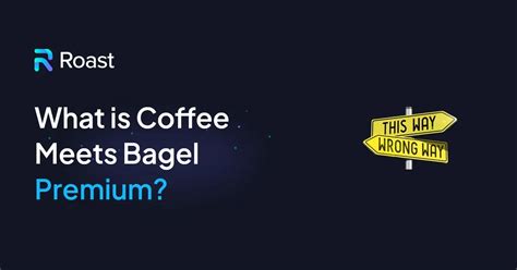 Coffee Meets Bagel Premium: Is It Worth It? - ROAST