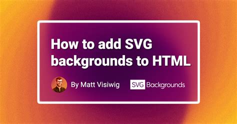 How to add SVG backgrounds to HTML | SVG Backgrounds