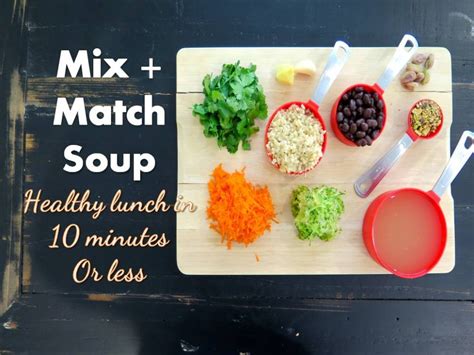 Mix and Match Soup - fresh, healthy & quick - Urban Nutrition Inc.