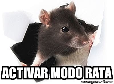 Meme Personalizado - ACTIVAR MODO RATA - 31070123