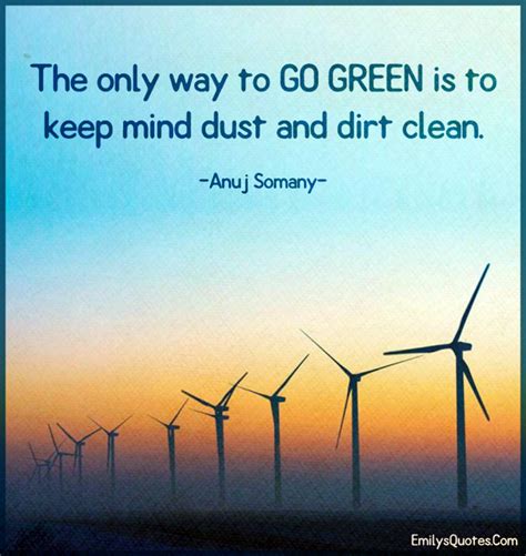 The only way to GO GREEN is to keep mind dust and dirt clean | Popular ...