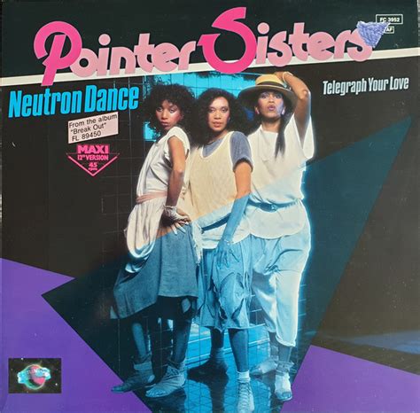 Pointer Sisters – Neutron Dance / Telegraph Your Love (1983, White ...