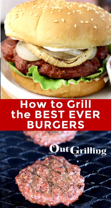 How to Grill Burgers {Tried & True Recipe} - Out Grilling