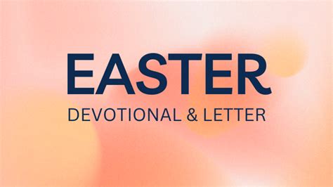 If you missed the 2023 Easter Devotional or Pastor David's Letter...