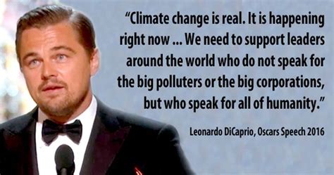 The World Best Quotes: "Climate change is real. It is happening right now ... We need to support ...