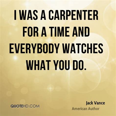 Quotes About Carpentry. QuotesGram