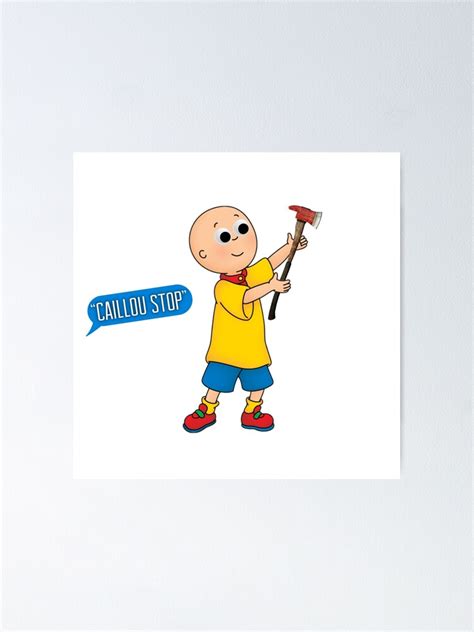 "Caillou meme" Poster for Sale by HuzuDesigns | Redbubble