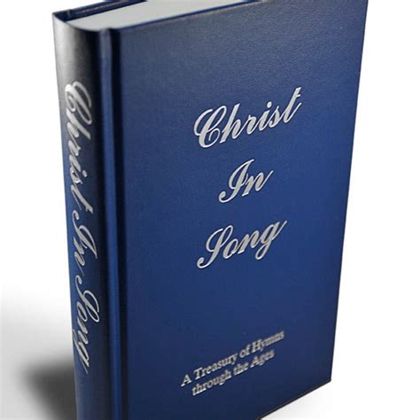 Christ in Song / Hymns + Devotion + Scripture + Testimony / Hardcover – Hymn Treasury Archive