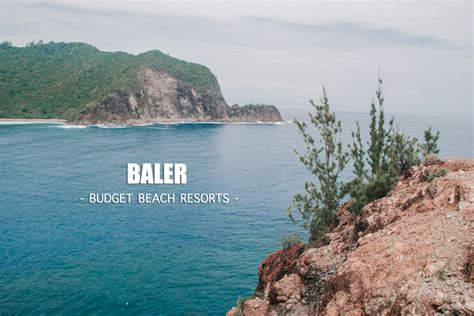 BALER BEACH RESORTS- The Pinay Solo Backpacker Itinerary Blog