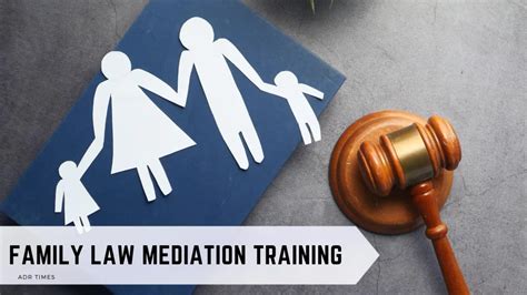 Family Law Mediation Training - ADR Times