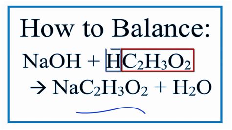 How to Balance NaOH + HC2H3O2 = NaC2H3O2 + H2O (sodium hydroxide plus acetic acid) - YouTube