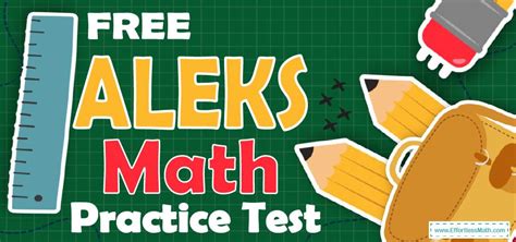 FREE ALEKS Math Practice Test - Effortless Math: We Help Students Learn ...