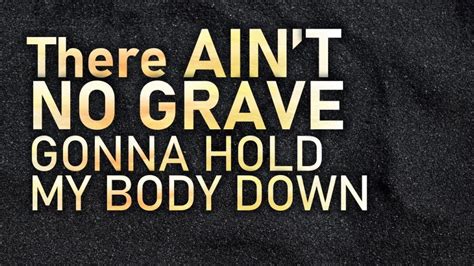 Ain’t No Grave (Bethel)