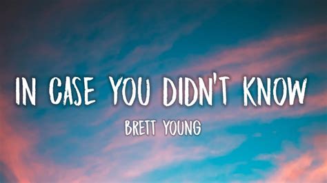 Brett Young - In Case You Didn't Know (Lyrics) - YouTube