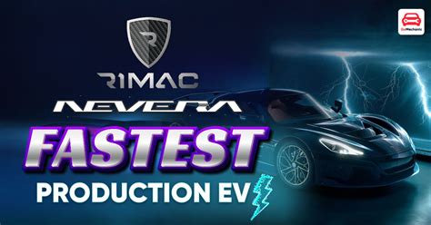 The Rimac Nevera Is The World's Fastest Production EV!