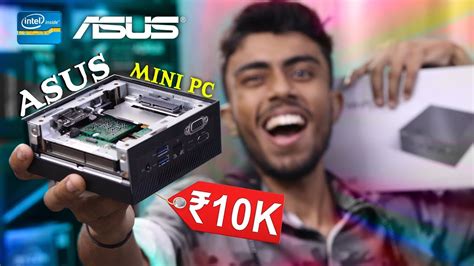 10,000/- Rs Mini PC BY ASUS! Windows 11BEST FOR Gaming & Editing