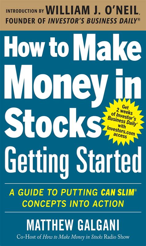 How to Make Money in Stocks Getting Started: A Guide to Putting CAN SLIM Concepts into Action ...