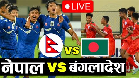 | Nepal vs Bangladesh | Live streaming | Nepal U20 SAFF Championship ...