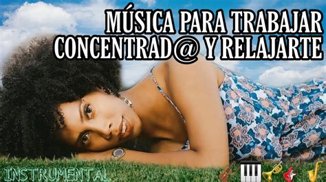 MÚSICA INSTRUMENTAL PARA TRABAJAR 100% CONCENTRADO Y RELAJARSE en el intento 🕉 Relaxing 💯 ...