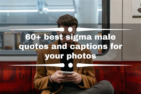 60+ best sigma male quotes and captions for your photos - Tuko.co.ke