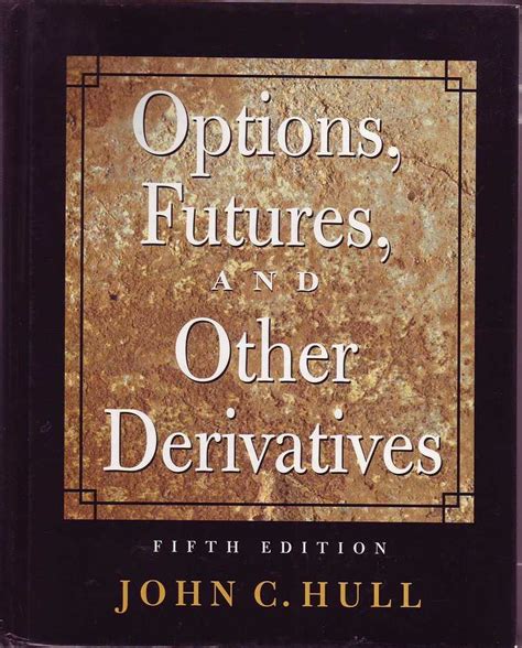 John C. Hull OPTIONS, FUTURES AND OTHER DERIVATIVES HC Book 9780130090560 | eBay