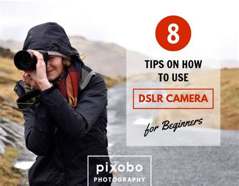 8 Tips on How to Use DSLR Camera for Beginners - Pixobo - Profitable Photography