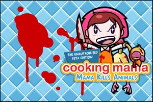 Cooking Mama, The Unauthorized PETA Edition: Mama Kills Animals | Bonus: 'Meaner Than Mama' Web ...