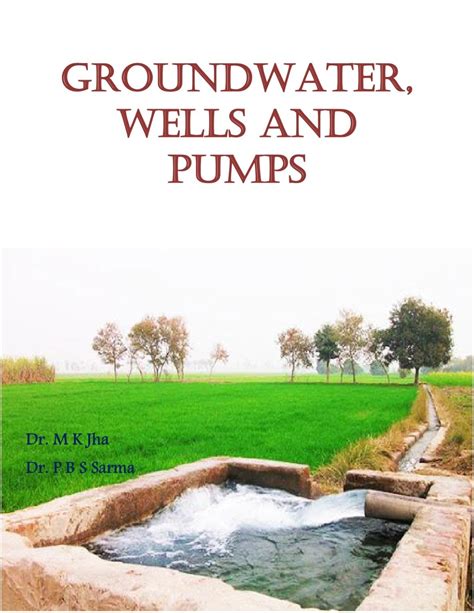 Groundwater, Wells and Pumps PDF Book ICAR eCourse - AgriMoon