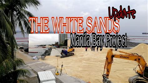 The Manila Bay WHITE SANDS PROJECT//WHITE SAND BEACH MANILA BAY - YouTube