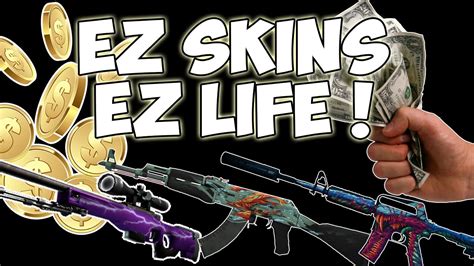 EZ SKINS EZ LIFE ! 100% TRUE ! - YouTube