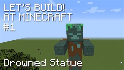 Minecraft : Let's Build #1 Drowned Statue - YouTube