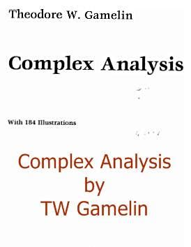 Complex Analysis by Theodore W Gamelin