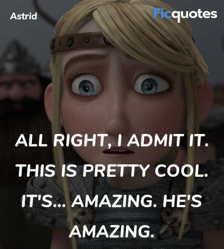 Astrid Quotes - How To Train Your Dragon (2010)