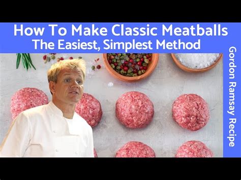 Chef Gordon Ramsay Meatball Recipe | Dandk Organizer