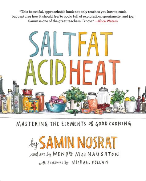 Salt, Fat, Acid, Heat: Mastering the Elements of Good Cooking by Samin ...