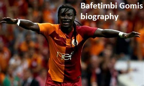 Bafetimbi Gomis profile, wife, parents, celebration, family, and club ...