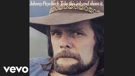 Johnny Paycheck - Take This Job And Shove It Lyrics And Videos