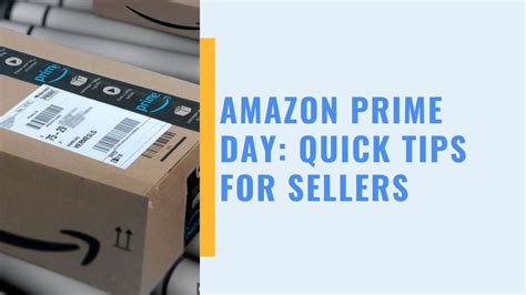 7 Quick Tips For Amazon Sellers Before Prime Day - FeedbackWhiz