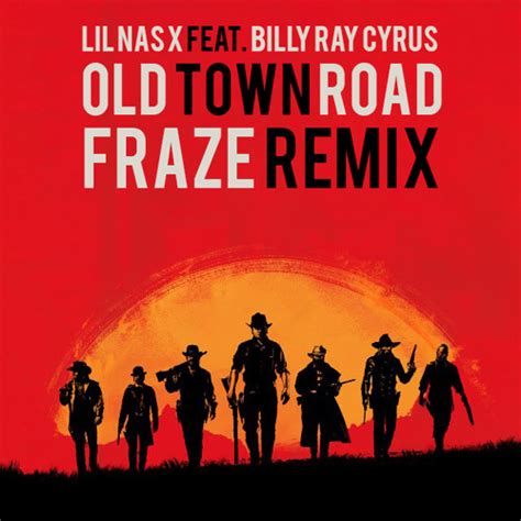 Stream Lil Nas X feat. Billy Ray Cyrus - Old Town Road Remix (Fraze ...