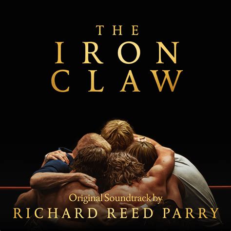 Richard Reed Parry - The Iron Claw (Original Motion Picture Soundtrack ...