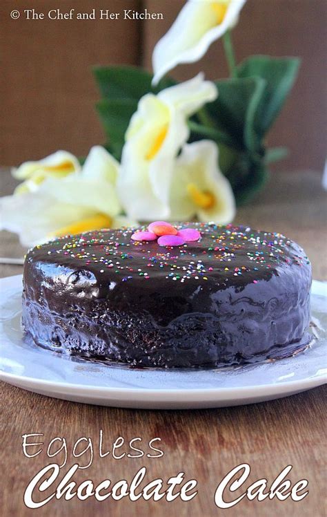 THE CHEF and HER KITCHEN: Eggless Chocolate Cake Recipe | Basic Eggless ...