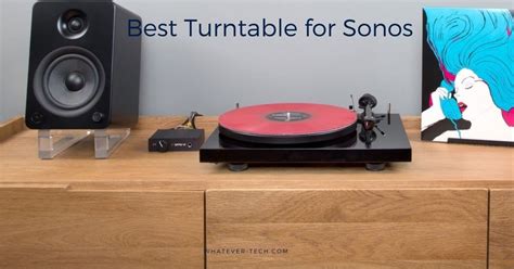 Best Turntable for Sonos (Updated: )