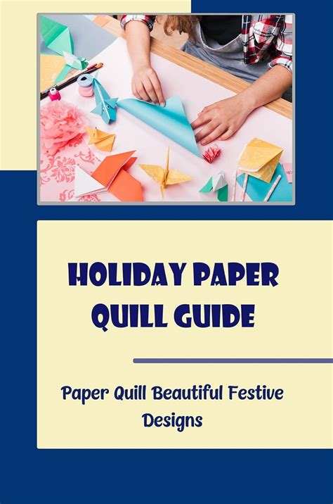 Holiday Paper Quill Guide: Paper Quill Beautiful Festive Designs eBook ...